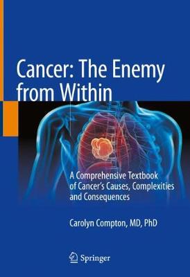 【预订】Cancer: The Enemy from Within: A Comprehensive Textbook of Cancer’s Causes, Complexities and Consequences