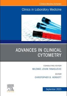 [预订]Advances in Clinical Cytometry, an Issue of the Clinics in Laboratory Medicine 9780443182846