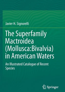 【预订】The Superfamily Mactroidea (Mollusca: Bivalvia) in American Waters: An Illustrated Catalogue of Recent Spe...