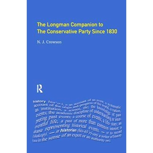 预订 The Longman Companion to the Conservative Party: Since 1830 朗文保守党手册:自183年: 9781138181502