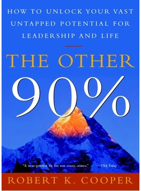 预订 The Other 90%: How to Unlock Your Vast Untapped Potential for Leadership and Life: 9780609808801