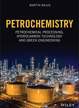 【预订】Petrochemistry - Petrochemical Processing, Hydrocarbon Technology And Green Engineering