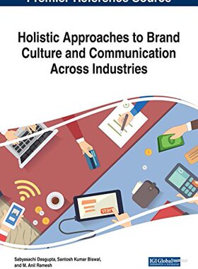 【预订】Holistic Approaches to Brand Culture and Communication Across Industries