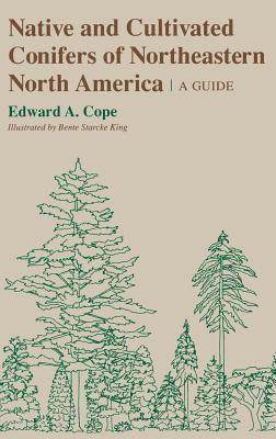 [预订]Native and Cultivated Conifers of Northeastern North America 9780801417214