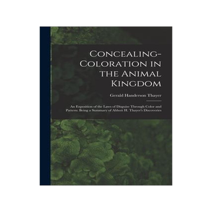 [预订]Concealing-Coloration in the Animal Kingdom: An Exposition of the Laws of Disguise Through Color and 9781015446076