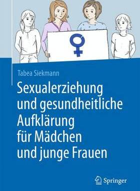 预订 Sexualerziehung und gesundheitliche Aufklärung für Mädchen und junge Frauen
