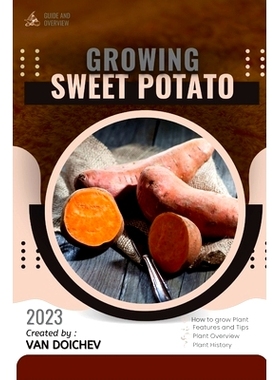 预订 Sweet Potato: Guide and overview 红薯：指南和概述: 9798862153774