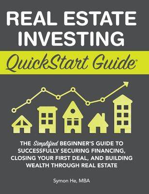 [预订]Real Estate Investing QuickStart Guide: The Simplified Beginner’s Guide to Successfully Securing F 9781945051777