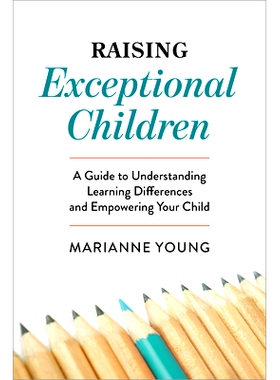 预订 Raising Exceptional Children: A Guide to Understanding Learning Differences and Empowering Your Child: 978164739657