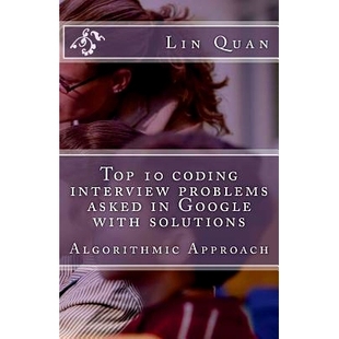 coding 9781482799019 Approach Google Top with problems interview Algorithmic 预订 asked solutions
