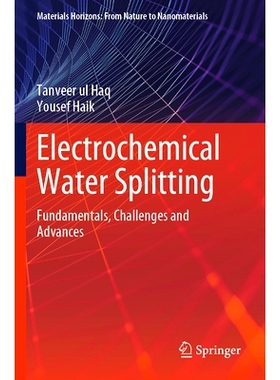 预订 Electrochemical Water Splitting: Fundamentals, Challenges and Advances 电化学水分解：基础、挑战与进展: 978981999862