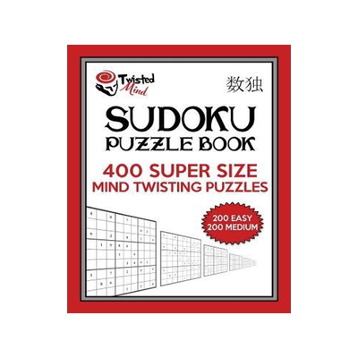[预订]Twisted Mind Sudoku Puzzle Book, 400 Super Size Mind Twisting Puzzles, 200 Easy and 200 Medium: One  9781541358034