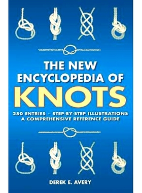 预订 The New Encyclopedia of Knots: 250 Entries - Step-By-Step Illustrations - A Comprehensive Reference Guide: 97817828
