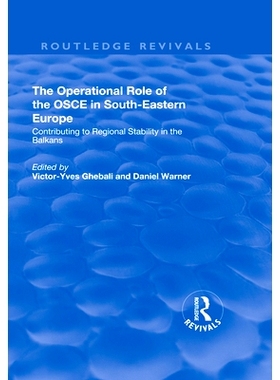 预订 The Operational Role of the OSCE in South-Eastern Europe: Contributing to Regional Stability in the Balkans 欧安组