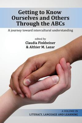 [预订]Getting to Know Ourselves and Others Through the ABC’s: A Journey Toward Intercultural Understandi 9781623967680-封面