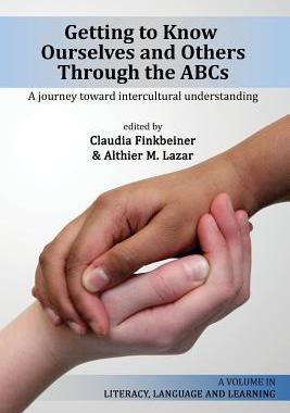 [预订]Getting to Know Ourselves and Others Through the ABC’s: A Journey Toward Intercultural Understandi 9781623967680