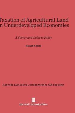 [预订]Taxation of Agricultural Land in Underdeveloped Economies 9780674862746