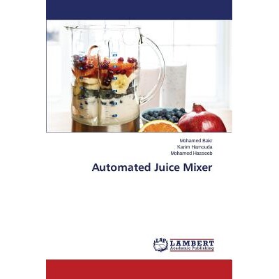 预订 Automated Juice Mixer 自动果汁搅拌机: 9783659660924