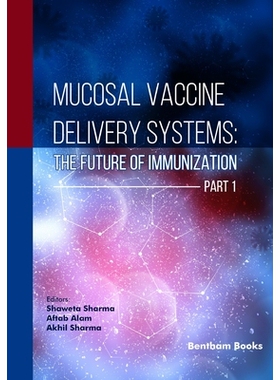 预订 Mucosal Vaccine Delivery Systems: The Future of Immunization (Part 1): 9789815324594