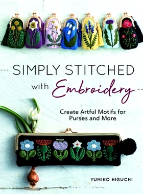 预订 Simply Stitched with Embroidery: Embroidery Motifs for Purses and More