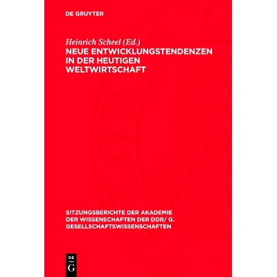 预订 Neue Entwicklungstendenzen in der heutigen Weltwirtschaft: [Vorträge und Diskussionsbeiträge des wissenschaftlich