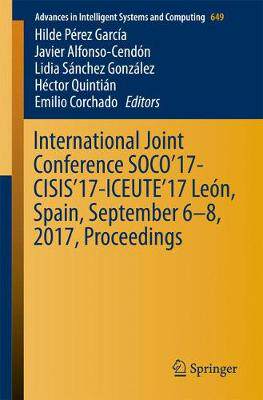 【预订】International Joint Conference SOCO’17-CISIS’17-ICEUTE’17 León, Spain, September 6–8, 2017, Proceeding...