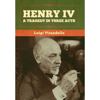 预订 Henry IV: A Tragedy in Three Acts: 9781636370477