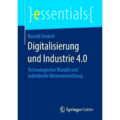 预订 Digitalisierung und Industrie 4.0: Technologischer Wandel und individuelle Weiterentwicklung: 9783658238469