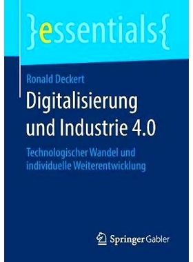 预订 Digitalisierung und Industrie 4.0: Technologischer Wandel und individuelle Weiterentwicklung: 9783658238469
