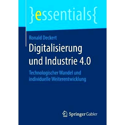 预订 Digitalisierung und Industrie 4.0: Technologischer Wandel und individuelle Weiterentwicklung: 9783658238469