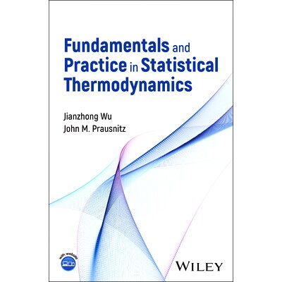 现货 Fundamentals and Practice in Statistical Thermodynamics 统计热力学基础与实践: 9781394161423