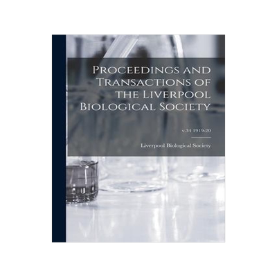 [预订]Proceedings and Transactions of the Liverpool Biological Society; v.34 1919-20 9781015192034