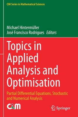 【预订】Topics in Applied Analysis and Optimisation:Partial Differential Equations, Stochastic and Numerical Analy...