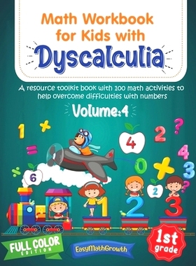预订 Math Workbook For Kids Withs Dyscalculia. A Resource Toolkit Book with 100 Math Activities to Help Overcome Difficu