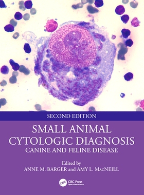 预订 Small Animal Cytologic Diagnosis: Canine and Feline Disease 小动物细胞学诊断：犬猫疾病 第2版: 9781032192970