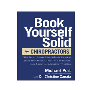 [预订]Book Yourself Solid for Chiropractors: The Fastest, Easiest, Most Reliable System for Getting More P 9781394222575