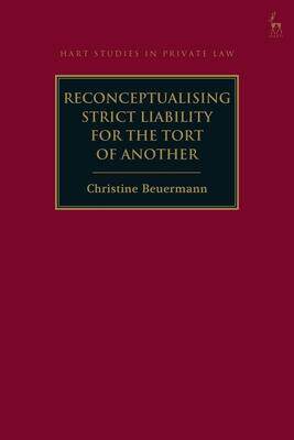 [预订]Reconceptualising Strict Liability for the Tort of Another 9781509917532