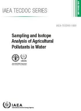 [预订]Sampling and Isotope Analysis of Agricultural Pollutants in Water 9789201050182