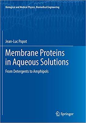 【预售】Membrane Proteins in Aqueous Solutions: From Detergents to Amphipols