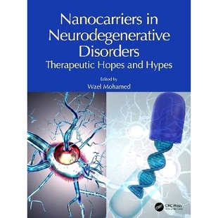 神经退行性疾病 希望与炒作 Neurodegenerative Hopes and Therapeutic Disorders 纳米载体：治疗 预订 Hypes Nanocarriers