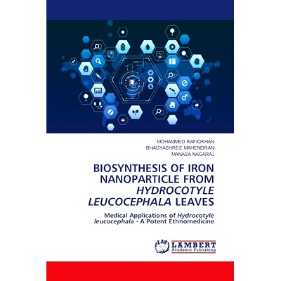 预订 Biosynthesis of Iron Nanoparticle from Hydrocotyle Leucocephala Leaves: 9786207811144