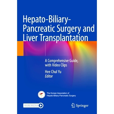 预订 Hepato-Biliary-Pancreatic Surgery and Liver Transplantation: A Comprehensive Guide, with Video Clips 肝胆胰外科与肝