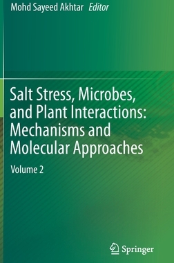 【预订】Salt Stress, Microbes, and Plant Interactions: Mechanisms and Molecular Approaches: Volume 2