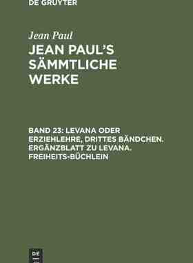 【预订】Levana oder Erziehlehre, Drittes Bändchen. Ergänzblatt zu Levana.  9783111296524