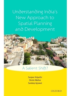 预订 Understanding India’s New Approach to Spatial Planning and Development: A Salient Shift? 了解印度新空间规划和发展