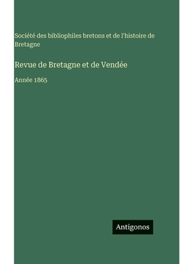 预订 Revue de Bretagne et de Vendée: Année 1865: 9783388715643