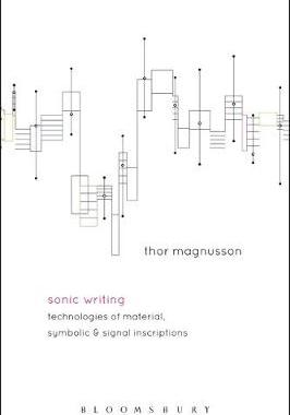 【预订】Sonic Writing: Technologies of Material, Symbolic, and Signal Inscriptions