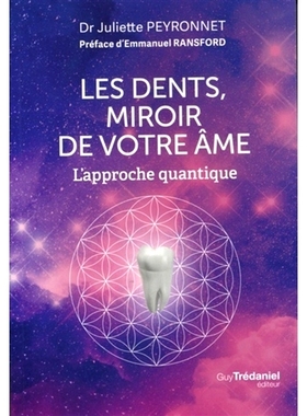 预订 Les dents, miroir de votre âme : l’approche quantique 牙齿，灵魂的镜子：量子方法: 9782813222015