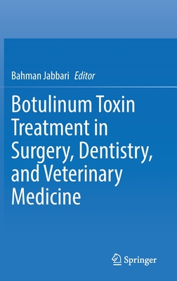 【预订】Botulinum Toxin Treatment in Surgery, Dentistry, and Veterinary Medicine