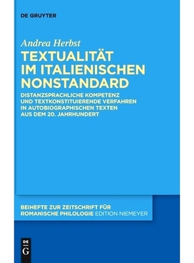 预订 Textualität im italienischen Nonstandard: Distanzsprachliche Kompetenz und textkonstituierende Verfahren in autobi